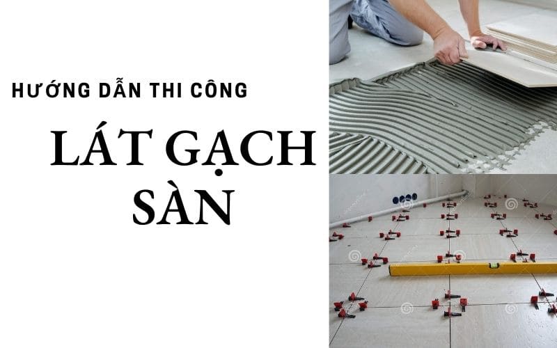 huong-dan-thi-cong-lat-gach-san